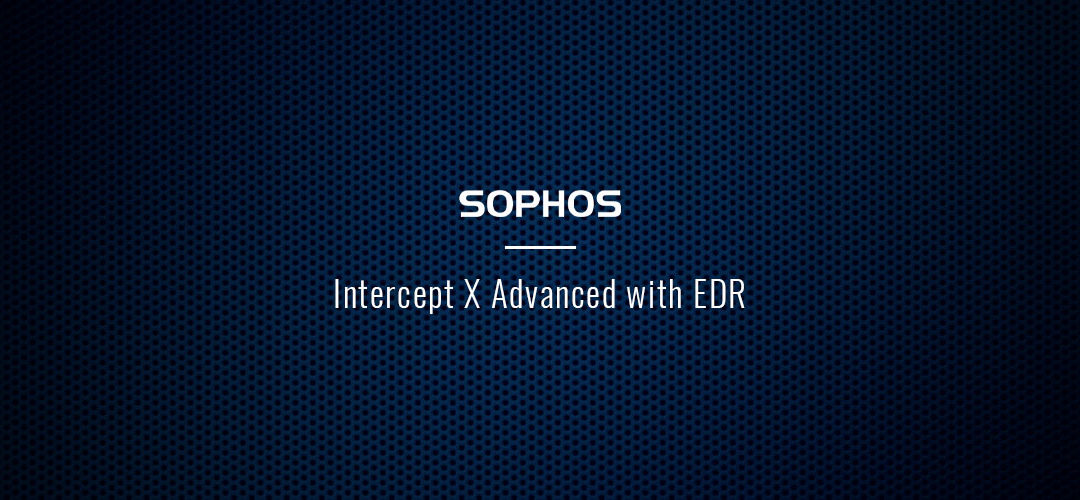 Sophos Intercept X Advanced with EDR