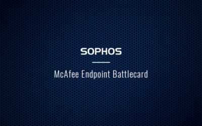 Sophos McAfee Endpoint Battlecard