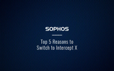 Sophos Top 5 Reasons to Switch to Intercept X